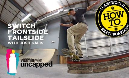 How To: Switch Frontside Tailslide With Josh Kalis