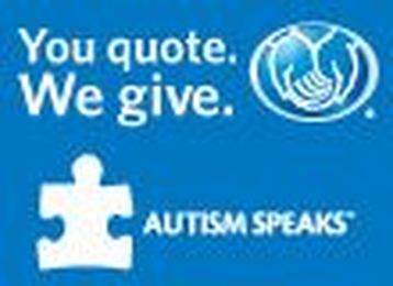 Support Autism Speaks just by getting any Allstate quote.