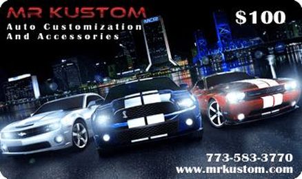 Gift Certificates  -  Mr. Kustom Auto Accessories and Customizing