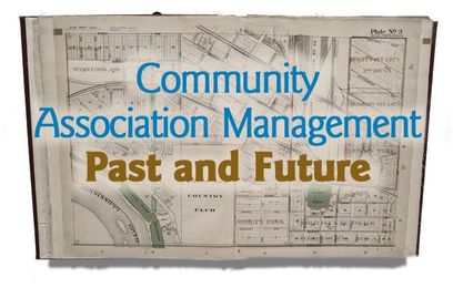 Community Association Management: The Past and the Future