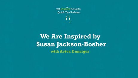 We Are Inspired By Susan Jackson-Bosher