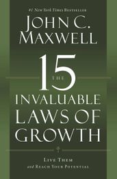 The 15 Invaluable Laws of Growth by John C. Maxwell on iBooks