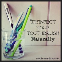 Disinfect Your Toothbrush Naturally