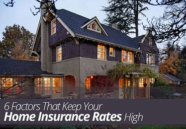 6 Factors That Keep Your Home Insurance Rates High