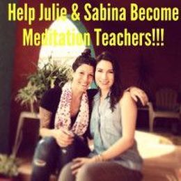 Help Julie & Sabina Become Meditation Teachers!