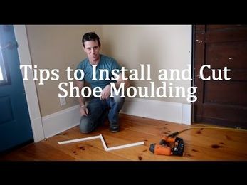 Tips to Install and Cut Shoe Moulding