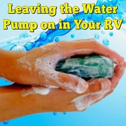 Can I Leave My RV's Water Pump On?