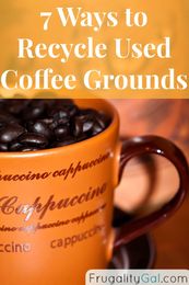 7 Ways to Recycle Used Coffee Grounds