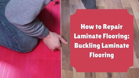 How To Repair Laminate Flooring: Bucking Laminate Flooring