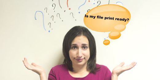 How Do I Know If My File Is Print-Ready?