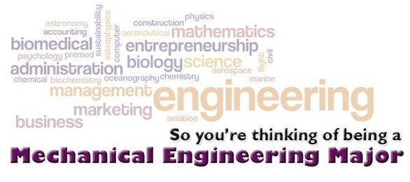 So You're Thinking of Being a Mechanical Engineering Major