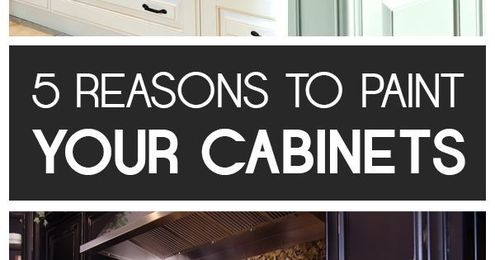 5 Reasons to Paint Your Kitchen Cabinets