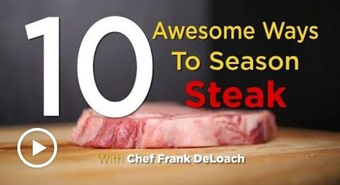 10 Awesome Ways To Season Steak