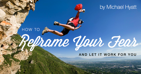 How to Reframe Your Fear and Let It Work for You