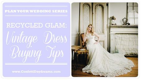 13 Tips for Buying A Vintage Wedding Gown {Wedding Planning Series}
