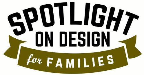 Putting a Spotlight on Design and Families