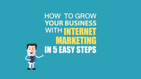 How to Grow Your Business With Internet Marketing