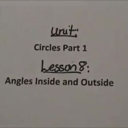 Circles Unit Angles Inscribed angles and outside a circle