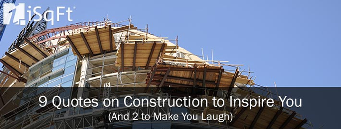 9 Quotes on Construction to Inspire You