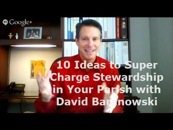 10 Ideas to Super Charge Stewardship in Your Parish with David Baranowski