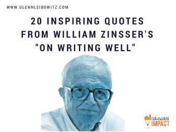 20 Inspiring Quotes From William Zinsser's "On Writing Well"