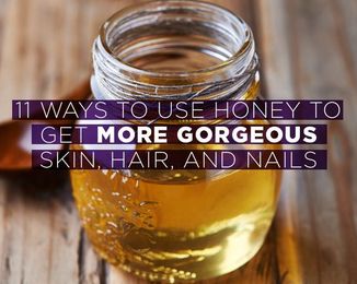 11 Ways to Use Honey to Get More Gorgeous Skin, Hair, and Nails