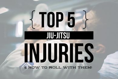 Top 5 Jiu-Jitsu Injuries (& How To Roll With Them!)