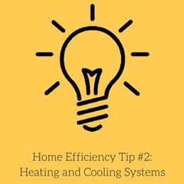 Home Efficiency Tip 2 Heating and Cooling Systems