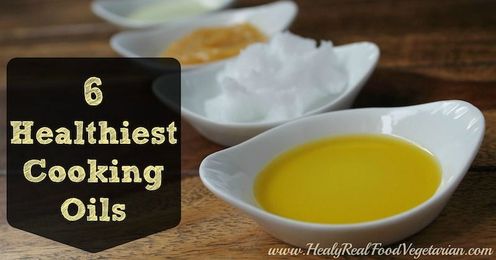 6 Healthiest Cooking Oils
