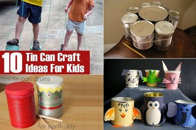 Top 10 Tin Can Craft Ideas For Kids