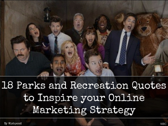 18 Parks and Recreation Quotes to Inspire your Online Marketing Strat…