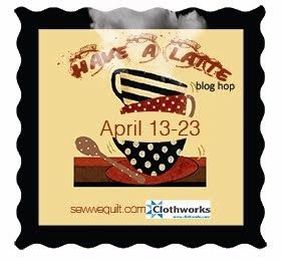 Have a Latte Blog Hop by Sew We Quilt