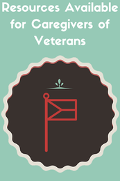 Do You Know All the Resources Available for Caregivers of Veterans?