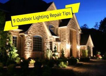 9 Easy Steps to Keep Outdoor Lighting Bright