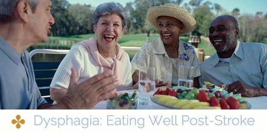 Dysphagia: Eating Well Post-Stroke
