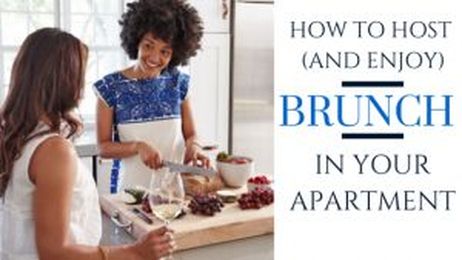 How to Host (and Enjoy!) Brunch in Your Apartment
