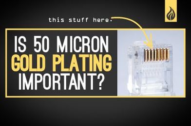 Is 50 Micron Gold Plating Important on Ethernet Cables?