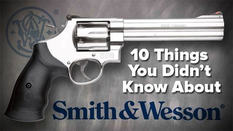 10 Things You Didn’t Know About Smith & Wesson