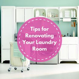 Adding Value to Your Home: Tips for Renovating Your Laundry Room