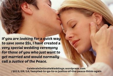 Tempted to go to a Justice of the Peace?  Think Again!