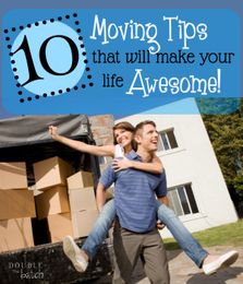 10 Moving TIps That WIll Make Your Life Awesome!