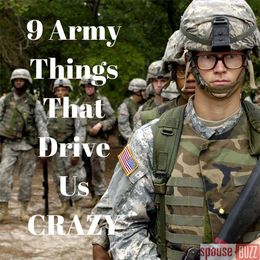 9 Army Things That Drive Us Crazy
