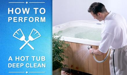 How to Perform a Hot Tub Deep Clean