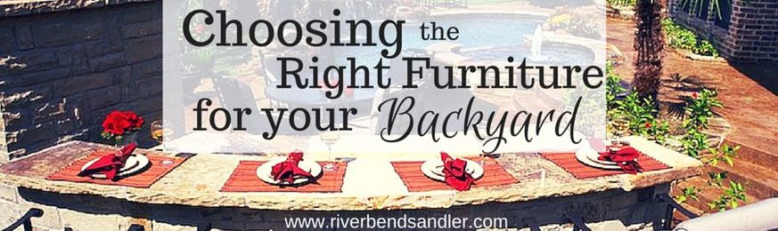 Choosing the Right Furniture for Your Backyard