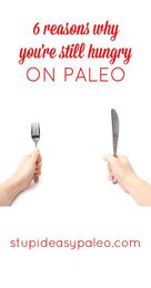 Why Am I Still Hungry on Paleo