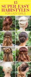 15 Super-Easy Hairstyles for Lazy Girls Who Can't Even 