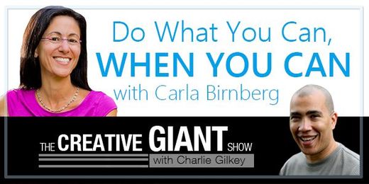 Episode 37: Do What You Can, When You Can with Carla Birnberg