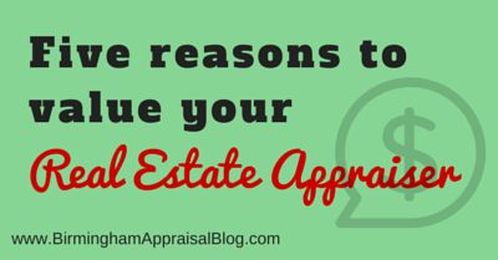 Five reasons to value your real estate appraiser