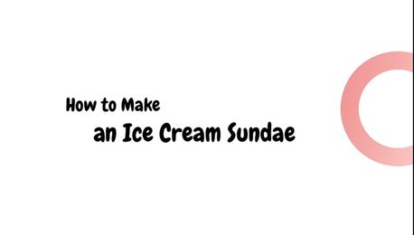 How to make an ice cream sundae