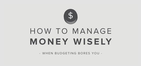 Hate Budgeting? How to Manage Money Wisely Without a Typical Budget